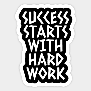 Success Starts With Hardwork Sticker